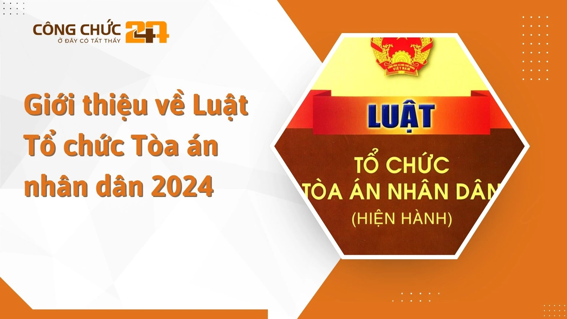 Giới thiệu về Luật Tổ chức Tòa án nhân dân 2024