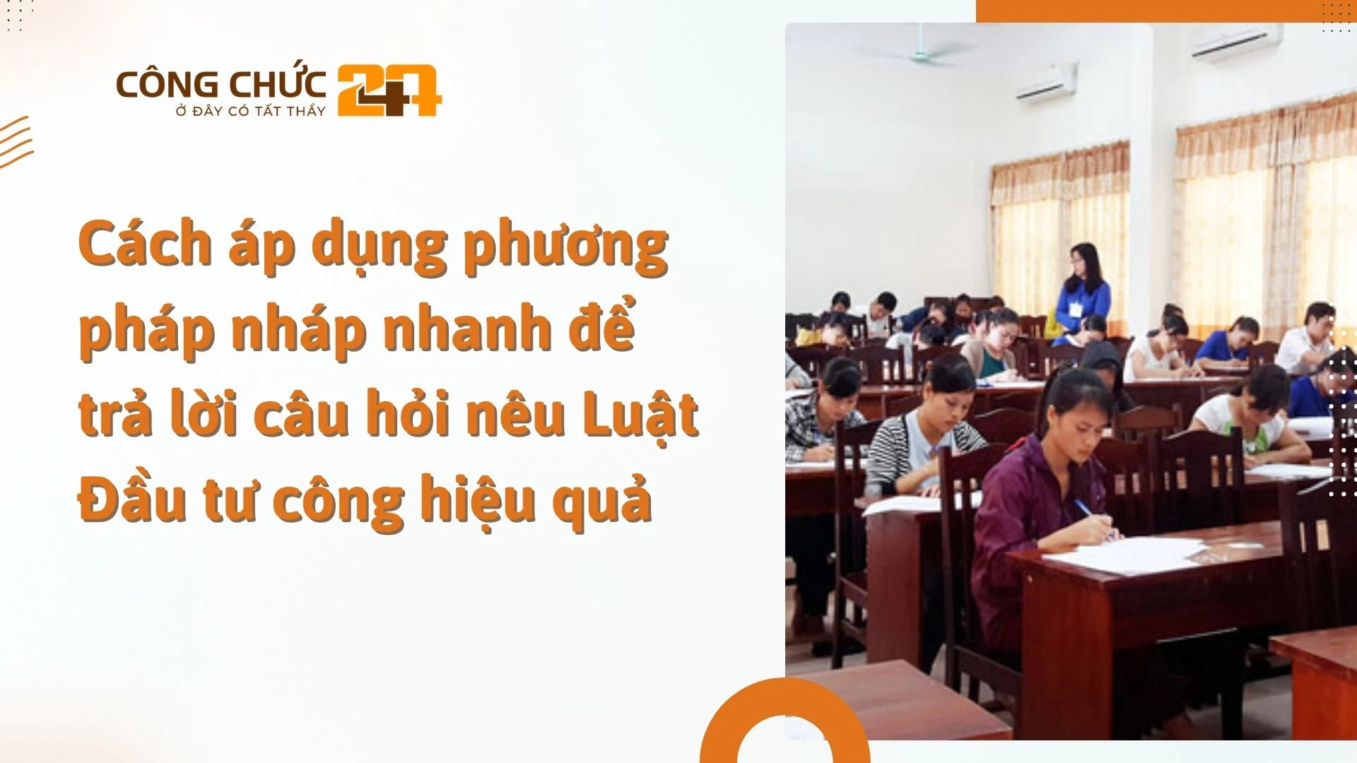    Cách áp dụng phương pháp nháp nhanh để trả lời câu hỏi nêu Luật Đầu tư công hiệu quả