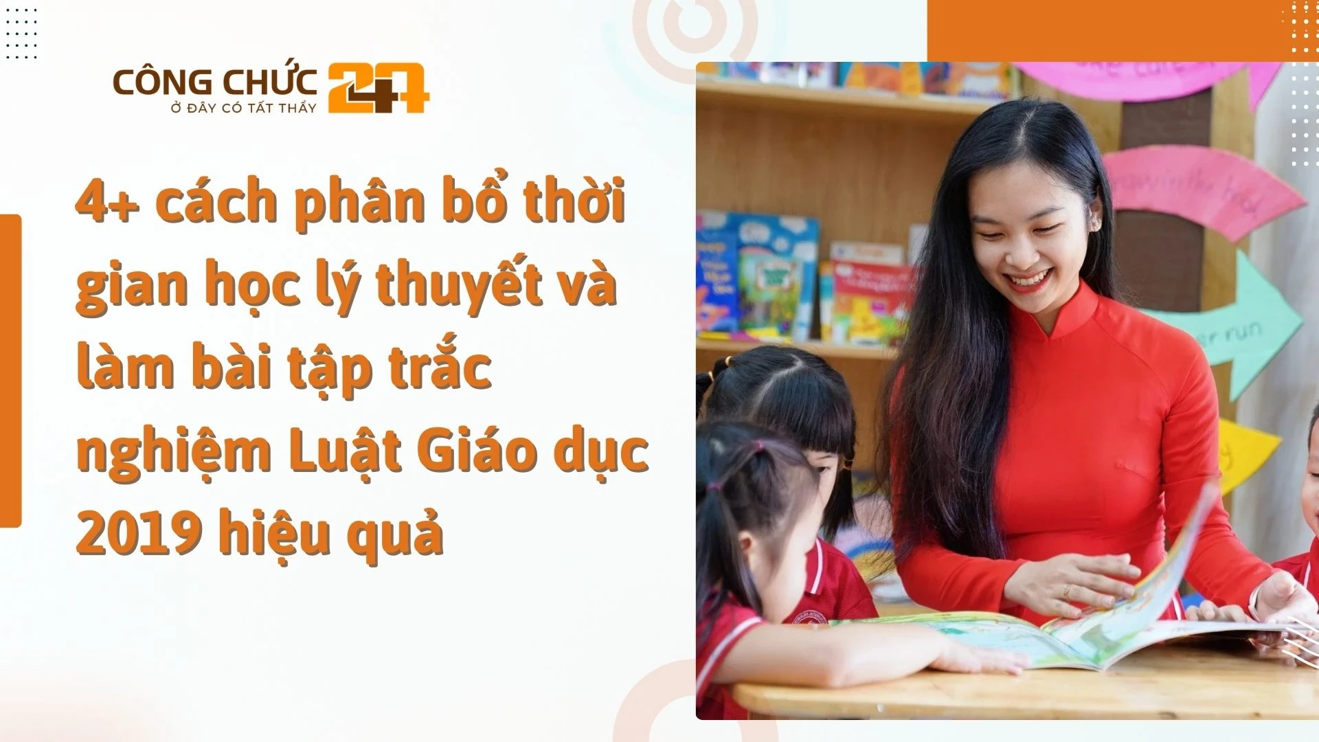    4+ cách phân bổ thời gian học lý thuyết và làm bài tập trắc nghiệm Luật Giáo dục 2019 hiệu quả