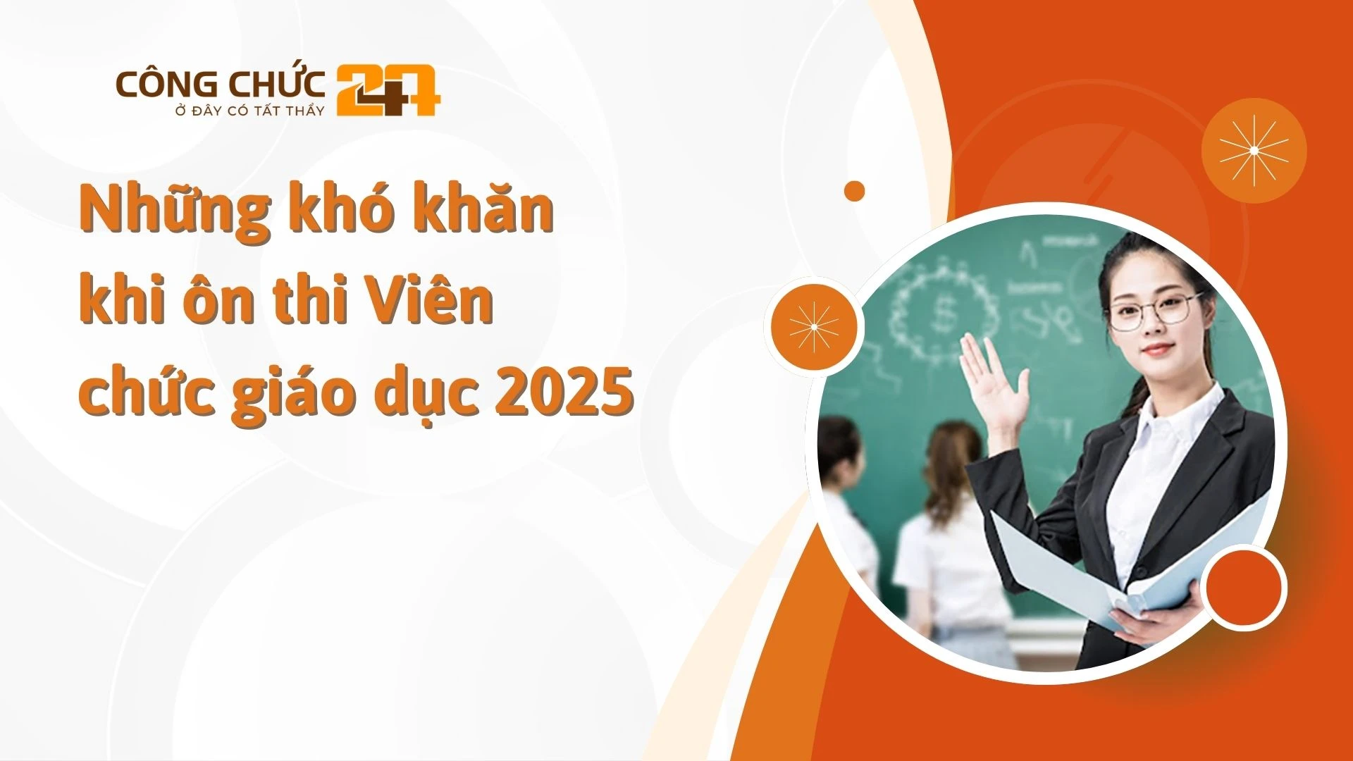    Những khó khăn khi ôn thi Viên chức giáo dục 2025
