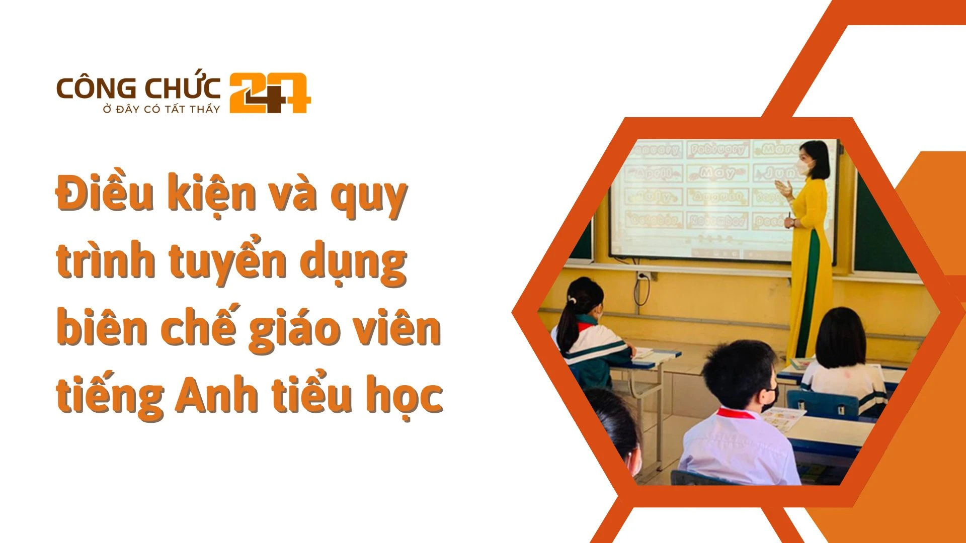    Điều kiện và quy trình tuyển dụng biên chế giáo viên tiếng Anh tiểu học